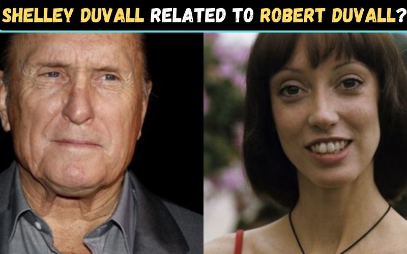 How is Shelley Duvall related to Robert Duvall?