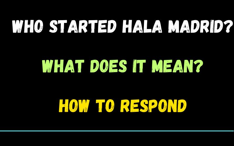 Who started Hala Madrid